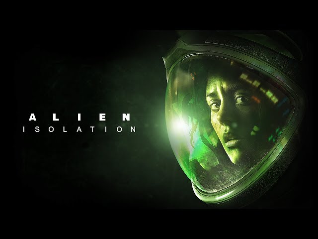 Alien Isolation Part 20 - LIVESTREAM - The RETURN! [Nightmare Mode]