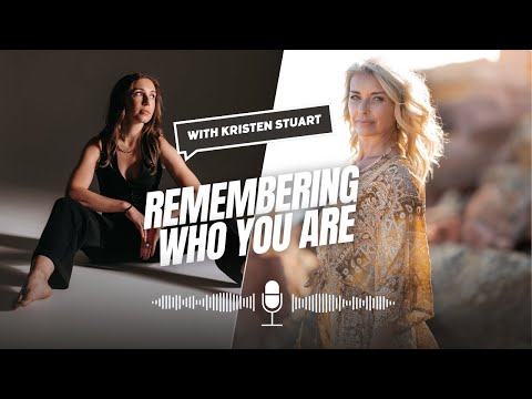 Remembering Who You Are with Kristen Stuart