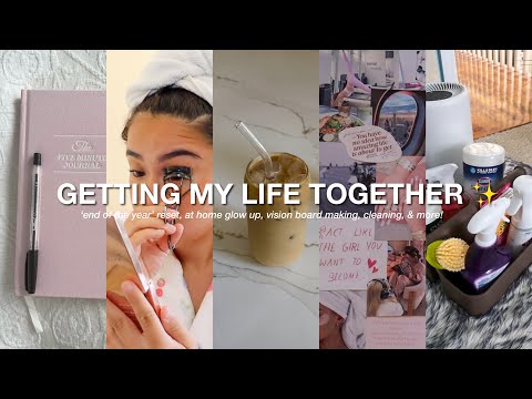 GETTING MY LIFE TOGETHER ✨ 'end of the year' reset, at home GLOW UP, vision board making, & more!