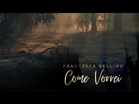 Francesca Bellino - Come vorrei