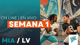 Temporada 2026 - Semana 1: #Dolphins visitan a #Raiders | En Vivo