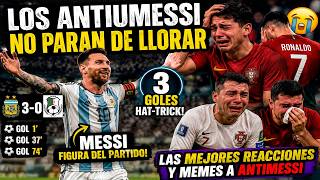 Los AntiMessi no paran de LLORAR - las mejores reacciones y memes del hat-trick de Messi