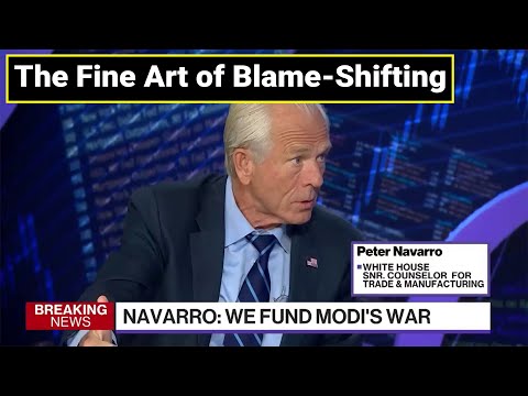 The Art of Blame Shifting | Trump's 50% Tariff on India | Peter Navarro's Spin on Russian Oil