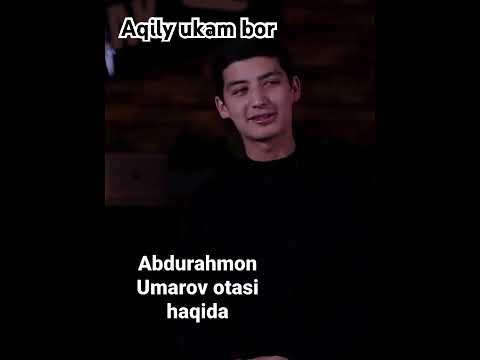 Amirxon Umarov Ukasi Abdurahmon otasi xaqida