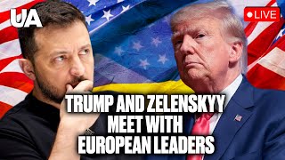 LIVE: Trump meets with Zelenskyy and European leaders at White House