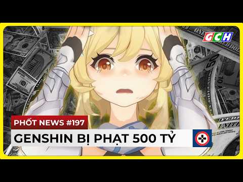 Bản Tin BÓC PHỐT #197 | Switch 2 Gây Thất Vọng, Genshin Bị Chính Phủ Mỹ Phạt 500 Tỷ | GCH News