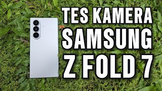TES KAMERA SAMSUNG GALAXY Z FOLD 7!! - GadgetApa - Indonesia