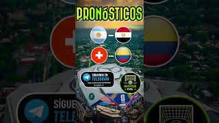 Pronósticos 7/7 #argentina #egypt #colombia #suiza