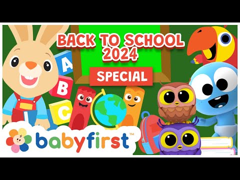 Back to School 2024 Special | Educational songs & stories w Color Crew, GooGoo & More | BabyFirst TV