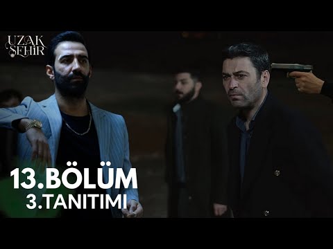 Uzak Şehir 13.Bölüm 3.Tanıtımı