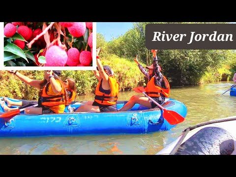 We had an exciting /Fun weekend at River Jordan Kayaking in Israel | Lychee picking