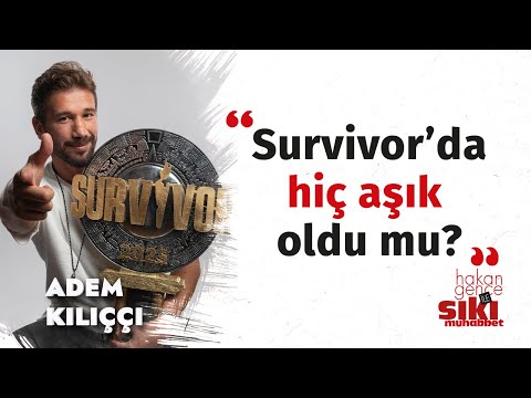 Survivor Adem Kılıççı: Pişman olabileceğim tek şey... | Sinsi biri olduğunu anladım | Sıkı Muhabbet
