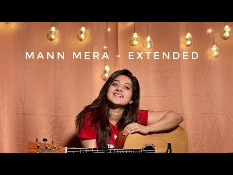 Mann Mera - Extended | Cover by Simran Ferwani | Female Version