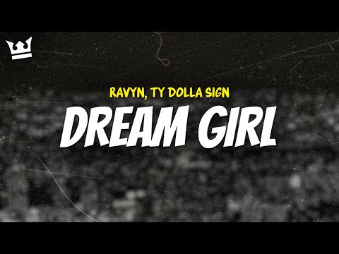 ravyn lenae & ty dolla $ign - DREAM GIRL (LYRICS)
