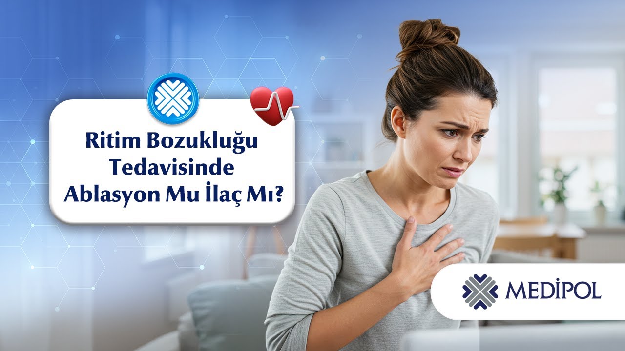 Ritim Bozukluklarında Ablasyon: İlaç Tedavisinden Daha Etkili Bir Seçenek
