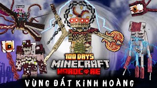 Tôi Sinh Tồn 100 Ngày Minecraft VÙNG ĐẤT KINH HOÀNG Siêu Khó !!