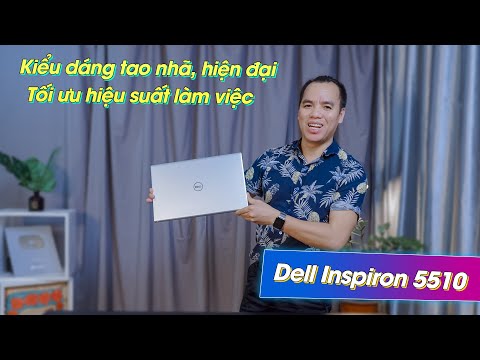 (VIETNAMESE) Đánh Giá Laptop Dell Inspiron 15 5510 Giá Rẻ CPU Cực Khoẻ