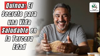 🟥 Beneficios de la Quinoa para la Salud de los Mayores