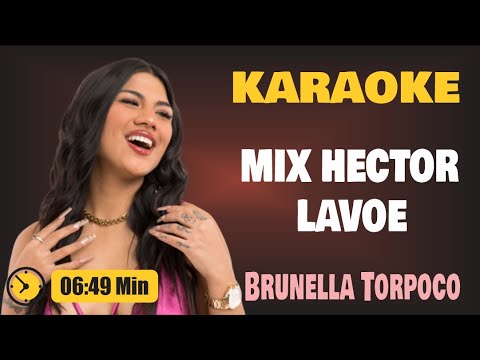 Karaoke | MIX HECTOR LAVOE (Con Coros) – Brunella Torpoco
