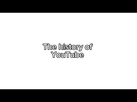 The history of YouTube (I guess)