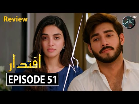 Iqtidar Episode 51 Teaser & Promo Review - Alj Raza - Anmol Baloch - 11st March 2025 - Ikhlaas TV