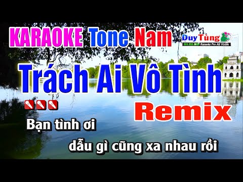 Karaoke || Trách Ai Vô Tình – Remix  Cực Bốc || Nhạc Sống Duy Tùng