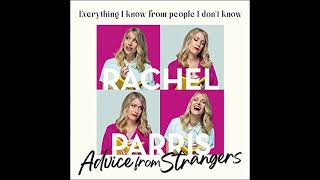 Advice from Strangers :  - Narrated by: Rachel Parris