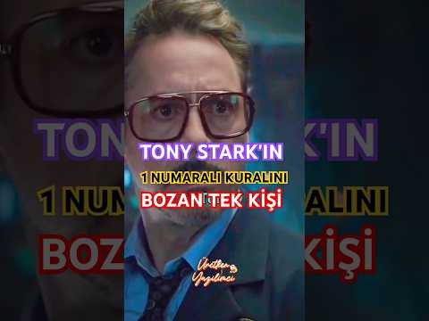 Tony Stark'ın 1 Numaralı Kuralını Bozan Tek Kişi
