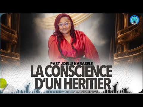 Pasteur Joelle Kabasele_ Quel est le sens d’un heritage face a un heritier inconscient et denis.?