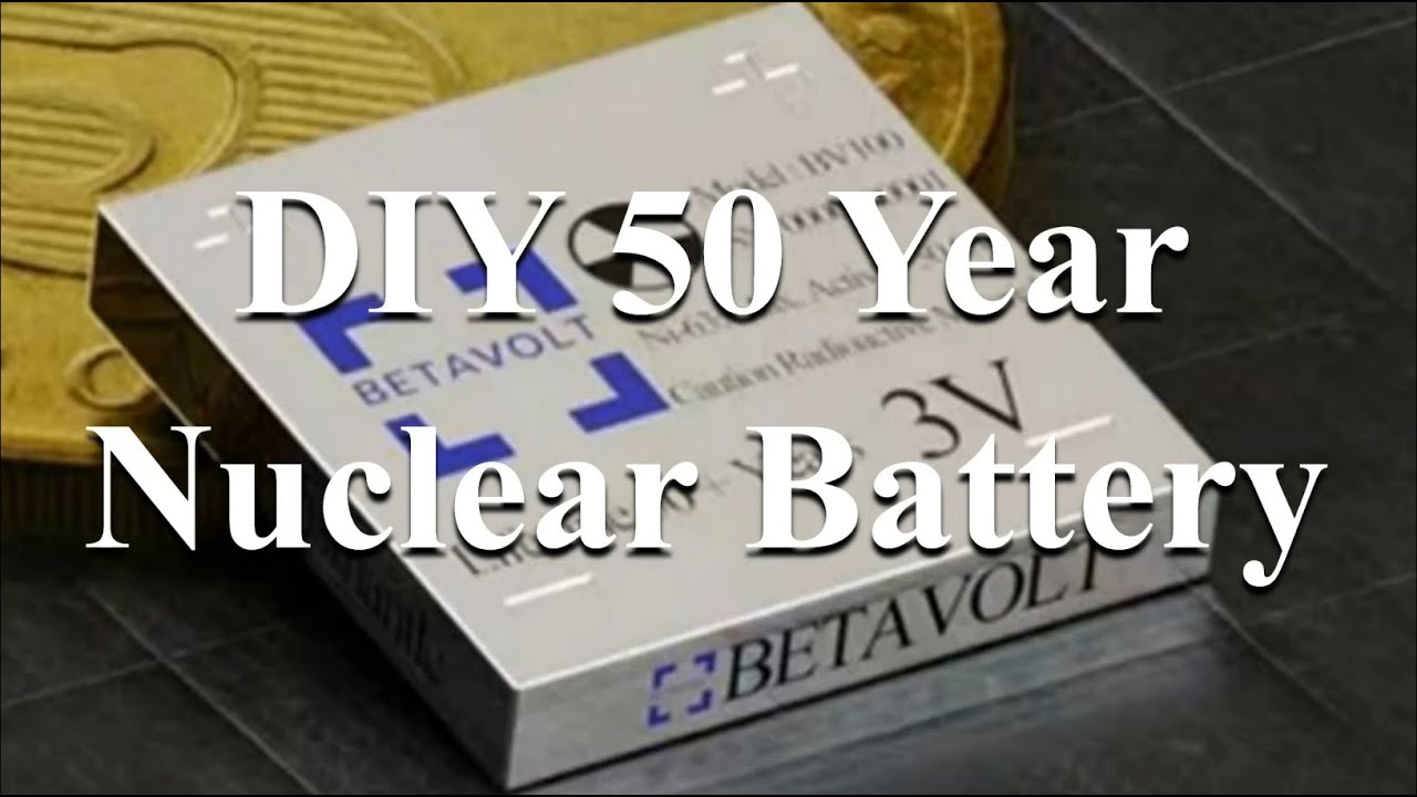 The 50 Year Nuclear Battery From China And How To Make Your Own Version