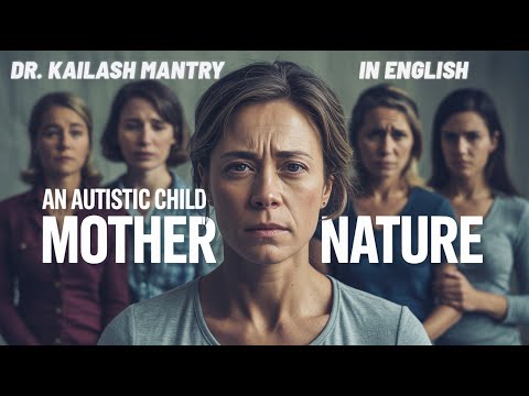 An Autistic Child Mother Nature (English) I Insights with Dr. Kailash Mantry