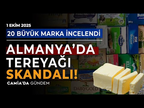 Almanya'da Yeni Tereyağı Skandalı! - 1 Ekim 2025
