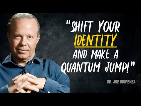 How to Shift Your IDENTITY and quantum JUMP into your desired reality   Joe Dispenza Motivation