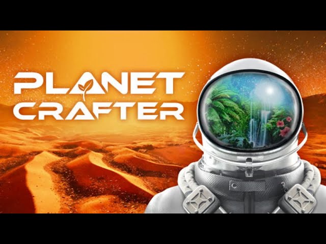 Planet Crafter - Open World Xenoplanet Base Building Survival