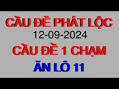 Soi cầu xsmb 12|09|2024 cầu đề phát lộc xsmb,soi cầu miền bắc,soi cầu lô,soi cầu đề