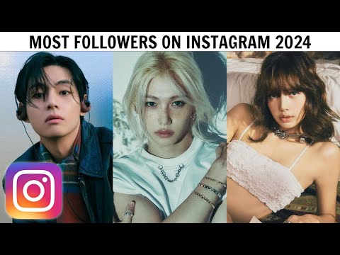 MOST FOLLOWED KPOP ARTISTS ON INSTAGRAM 2024