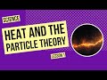 Heat and Particle Behavior Concepts