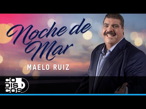 Noche De Mar, Maelo Ruiz - Video