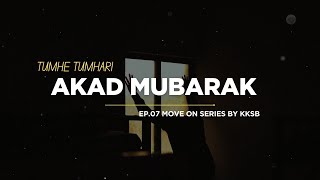 Tumhe Tumhari Akad Mubarak | Move On Series By KKSB | Ep. 07 | Chalo Move On Karte Hai
