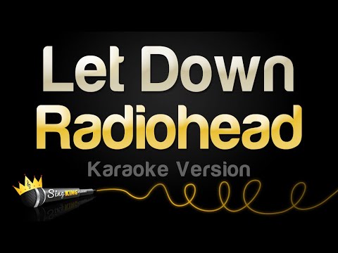 Radiohead – Let Down (Karaoke Version)