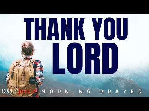 The POWER of Saying: THANK YOU GOD | A Blessed Morning Prayer Of Gratitude