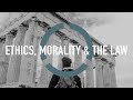 Understanding Ethics, Morality, and Law