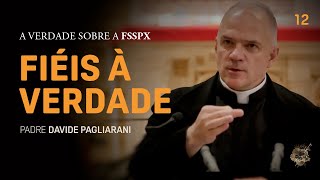 “Semper idem” - Conferência do Padre Davide Pagliarani (Superior Geral da FSSPX)