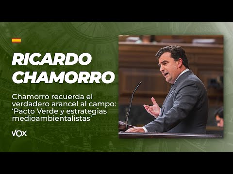 Chamorro recuerda el verdadero arancel al campo: Pacto Verde y estrategias medioambientalistas