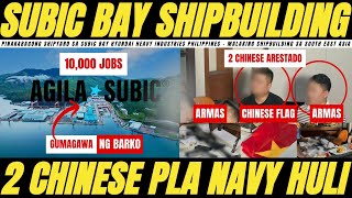 DALAWANG SUNDALO NG CHINA ARESTADO SA MAKATI, SHIPBUILDING SA SUBIC ANG LAKI AT ANG LAPAD