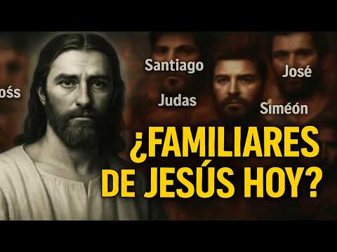 ¿Existen HOY descendientes de los hermanos de Jesús? La verdad oculta tras su linaje perdido…