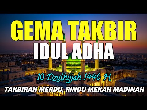 GEMA TAKBIR IDUL ADHA 2025 | DJ TAKBIR TERBARU NONSTOP FULL BASS TAKBIR KELILING MERDU