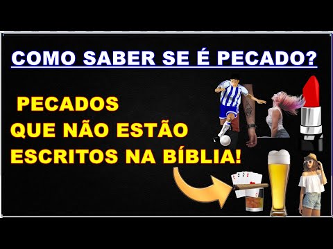 PECADOS QUE VC COMETE SEM SABER porque não estão escritos na bíblia