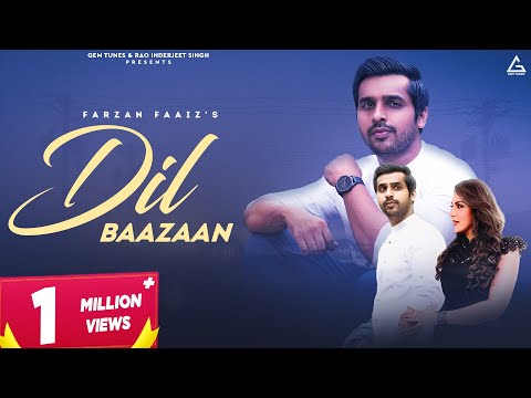 Dil Baazaan (Official Video) : Farzan Faaiz | Ishika Taneja | Faaiz Anwar