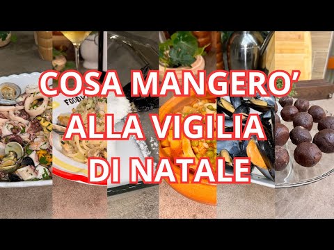 COSA MANGIO ALLA VIGILIA DI NATALE, ecco il mio menù completo per la cena della Vigilia di Natale